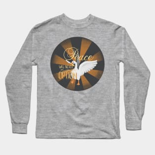 “Peace Was Never An Option” Untitled Goose Game Hand Drawn Illustration Long Sleeve T-Shirt